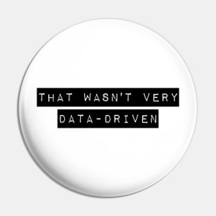 that wasn't very data-driven Pin