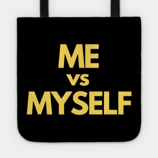 Me vs Myself Tote