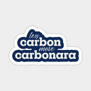 Less carbon, more carbonara Magnet