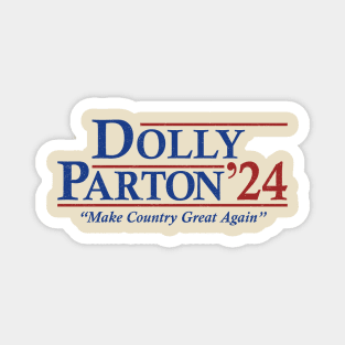 Dolly Parton 2024 Election Make Country Great Again Magnet