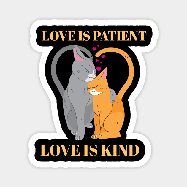 Love is Patient Love is Kind -Cat Couple Magnet by Joco Studio