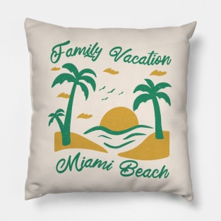 Family Vacation Miami Beach Pillow