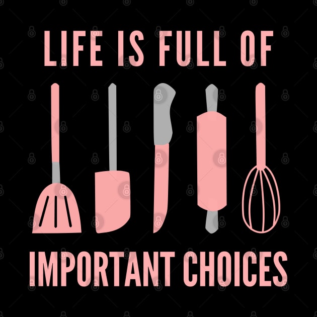 Life Is Full Of Important Choices by Petalprints