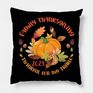 Family Thanksgiving 2023 ,Happy Thanksgiving, Funny Thanksgiving 2023,Thankful Family Pillow