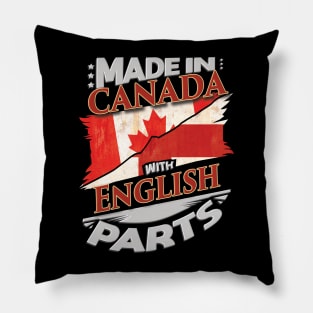 Made In Canada With English Parts - Gift for English From England Pillow