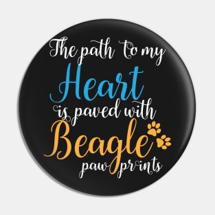 The path to my heart is paved with beagle pawprints Pin