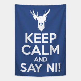 Keep Calm And Say Ni Tapestry