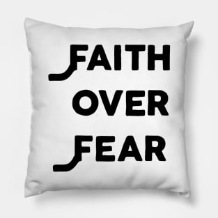 Faith Over Fear Pillow