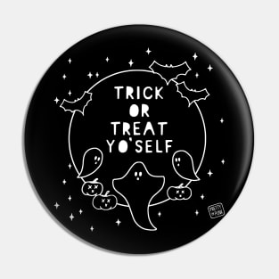 Trick or Treat Yo'Self Pin