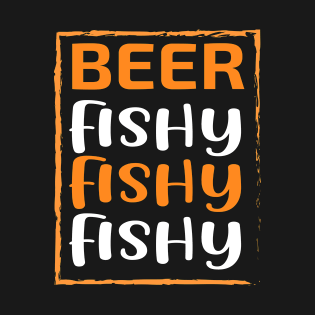 Beer Fishy Fishy Fishy by APuzzleOfTShirts