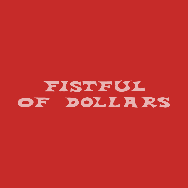 A Fistful of Dollars – Title Design by GraphicGibbon