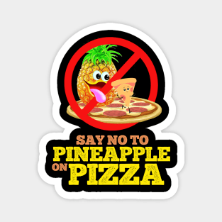 No Pineapple On Pizza Magnet