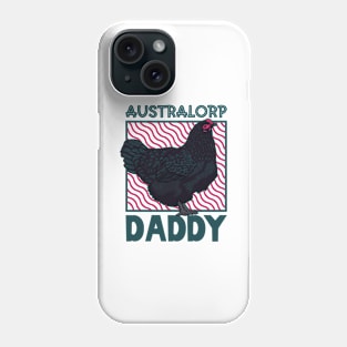 Australorp Daddy Phone Case