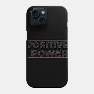 Positive_Power.Text Phone Case