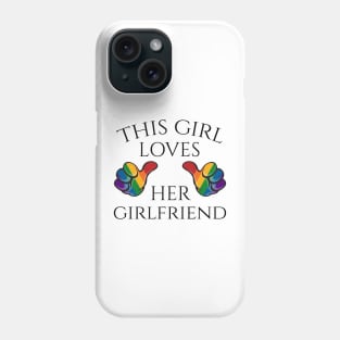 This Girl Loves Her Girlfriend Lesbian Pride Typography with Rainbow Thumbs Phone Case