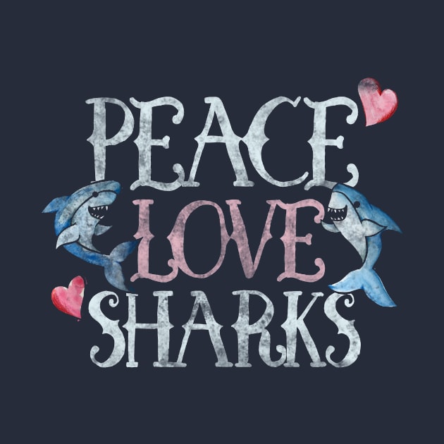 Peace love Sharks by bubbsnugg