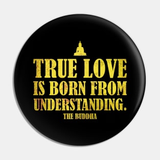 Buddha Quotes: True Love - Wisdom, Spirituality, Meditation, Yoga: Yellow Pin