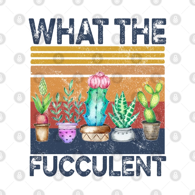 What The Fucculent Funny Cactus Succulent Gardening by salsiant