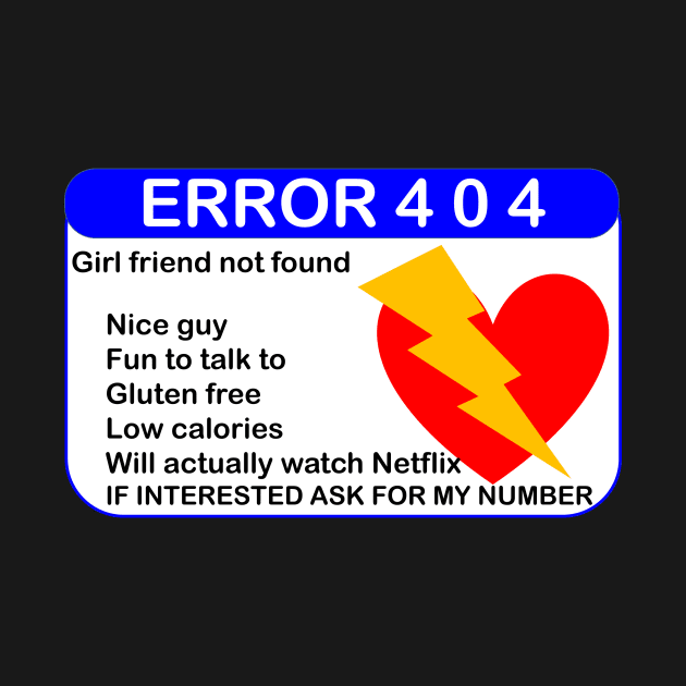 ERROR 404: GIRLFRIEND NOT FOUND by TJManrique