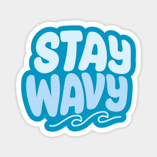 Stay Wavy Magnet