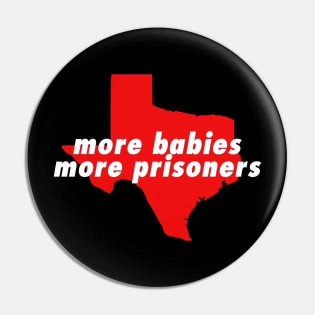 more babies more prisoners Pin by Gadsden Snag