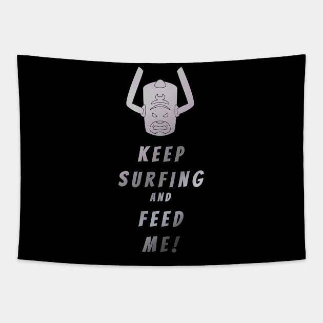 Keep Surfing and Feed Me! Tapestry by TroytlePower