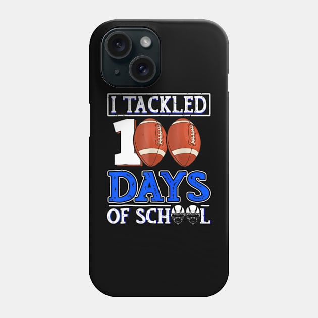 I Tackled 100 Days Of School Football 100th Day Boys Kids Phone Case by Cristian Torres