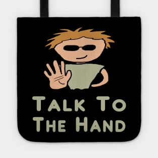 Talk To The Hand Tote