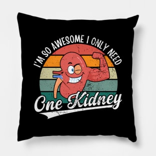 I'M So Awesome I Only Need One ney ney Donor Pillow