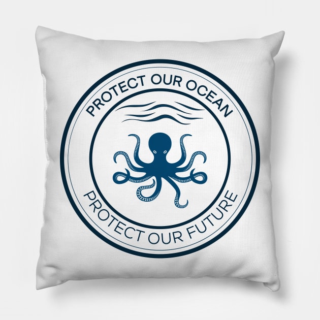 Protect Our Ocean Protect Our Future Pillow by Alexander Luminova