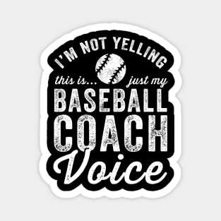 I'm not yelling this is just my baseball coach voice Magnet