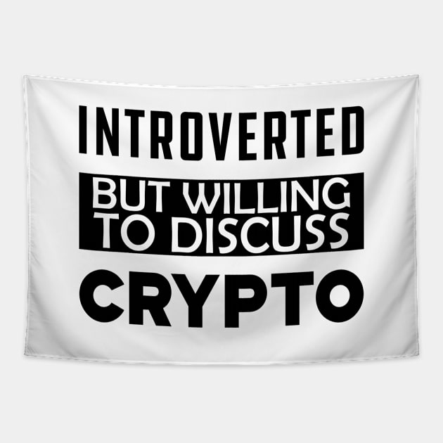 Crypto Trader - Introverted but willing to discuss crypto Tapestry by KC Happy Shop