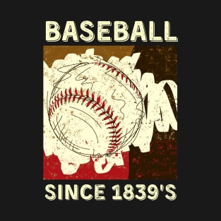 Baseball since 1839s T-Shirt