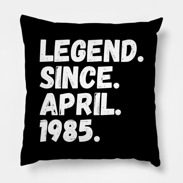 Legend Since April 1985 - Birthday Pillow by Textee Store