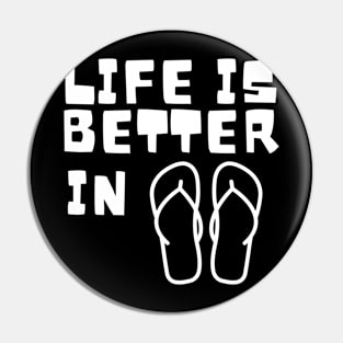 Life is Better in Flip Flops Summer Beach Garment Pin