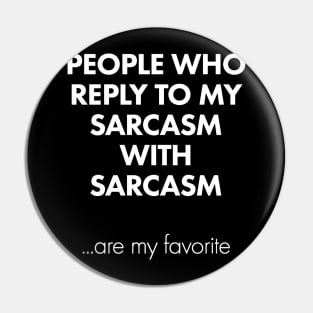 sarcasm are my favorite Pin