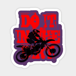 Do It In The Dirt Motorcross Silhouette Red Text Magnet