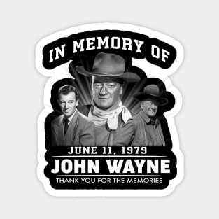 Official In Memory Of June 11 1979 John Vintage Wayne Thank You For The Memories Magnet