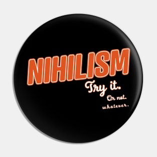 Nihilism Pin