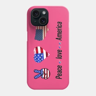 Peace Love America Phone Case