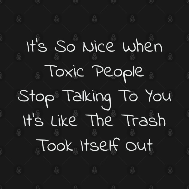 Toxic People Stop Talking To You Tee Funny Sarcastic Quote by merchlovers