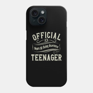 Official Teenager 13 Years of being Awesome Phone Case