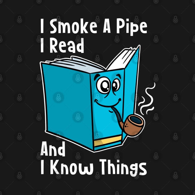 Pipe Smoking, Pipe Smoker Gifts, Reading Lover, Book Lover by maxdax