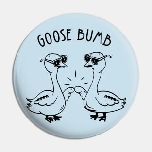 Goose Bumb Funny Animal Pin