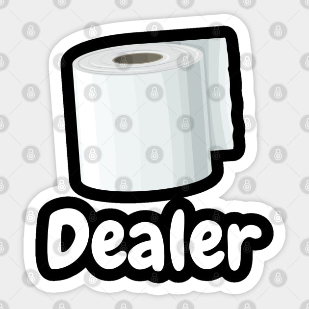 Funny Toilet Paper Dealer Humor Parody Flu Gift T-Shirt Funny Toilet Paper Dealer Humor Parody Flu Gift T-Shirt