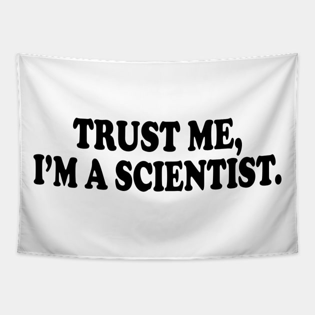 Trust Me I'm A Scientist Tapestry by ScienceCorner