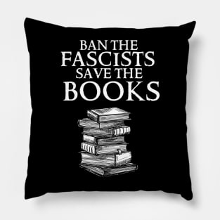 Ban The Fascists Save The Books Pillow