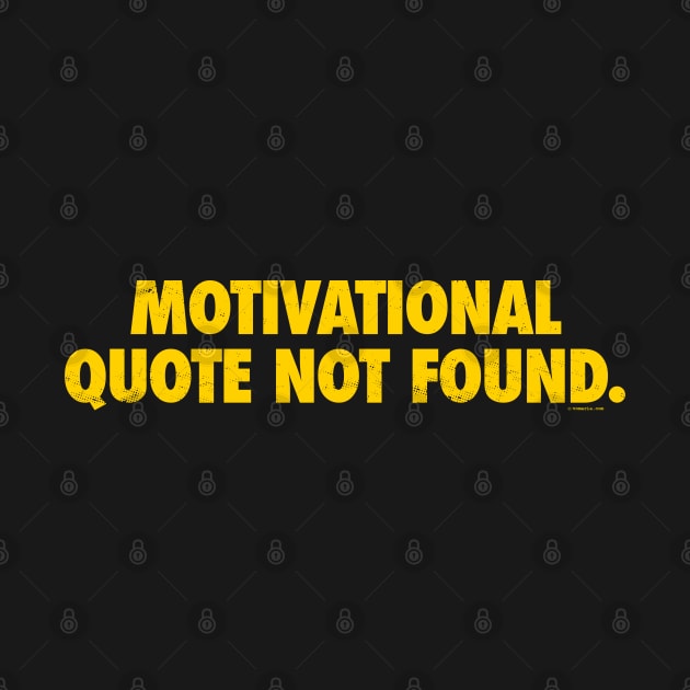 Motivational Quote Not Found by vo_maria