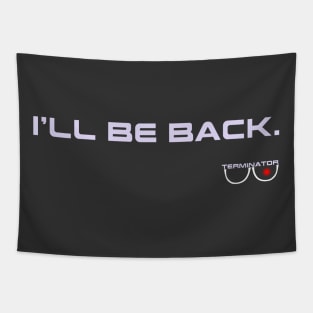 I'll be back Tapestry