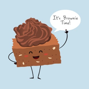 BROWNIE TIME! T-Shirt